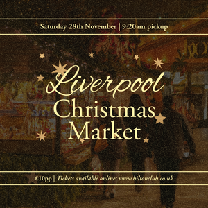 Members Trip | Liverpool Christmas Markets
